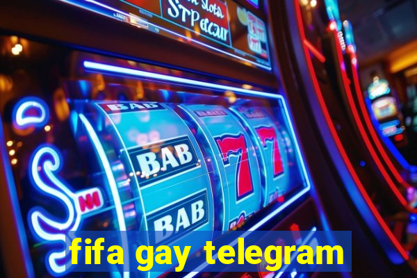 fifa gay telegram